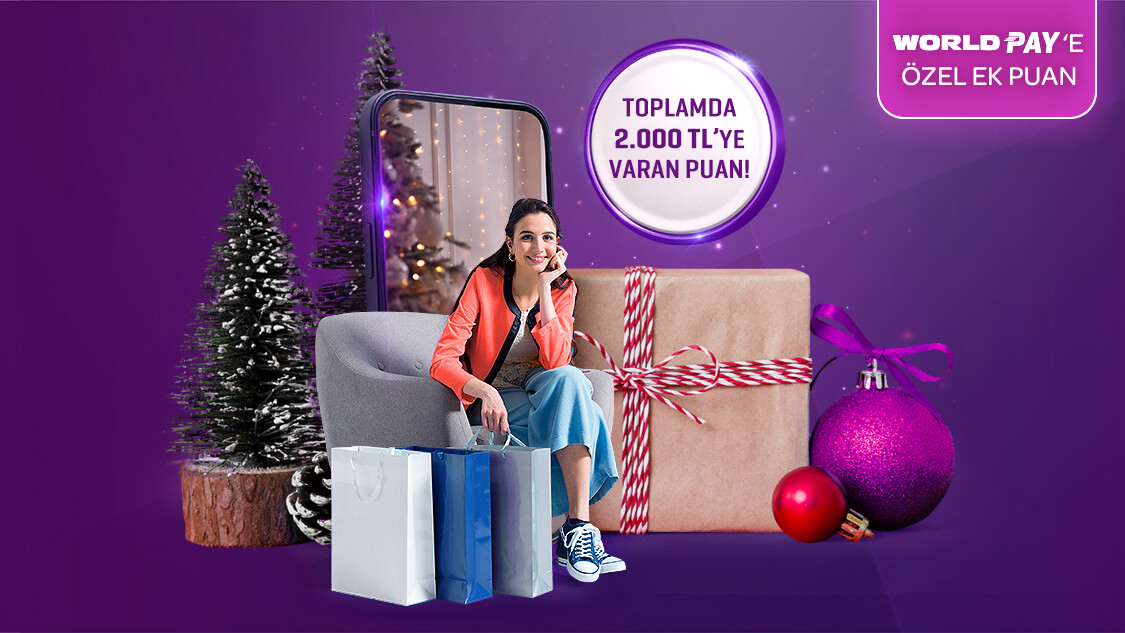 Gıda, giyim, kozmetik sektörlerinden ve seçili e-ticaret web siteleri ve uygulamalarından her 2.500 TL ve üzeri alışverişe 150 TL, World Pay’e ek 50 TL, toplamda 2.000 TL'ye varan Puan!