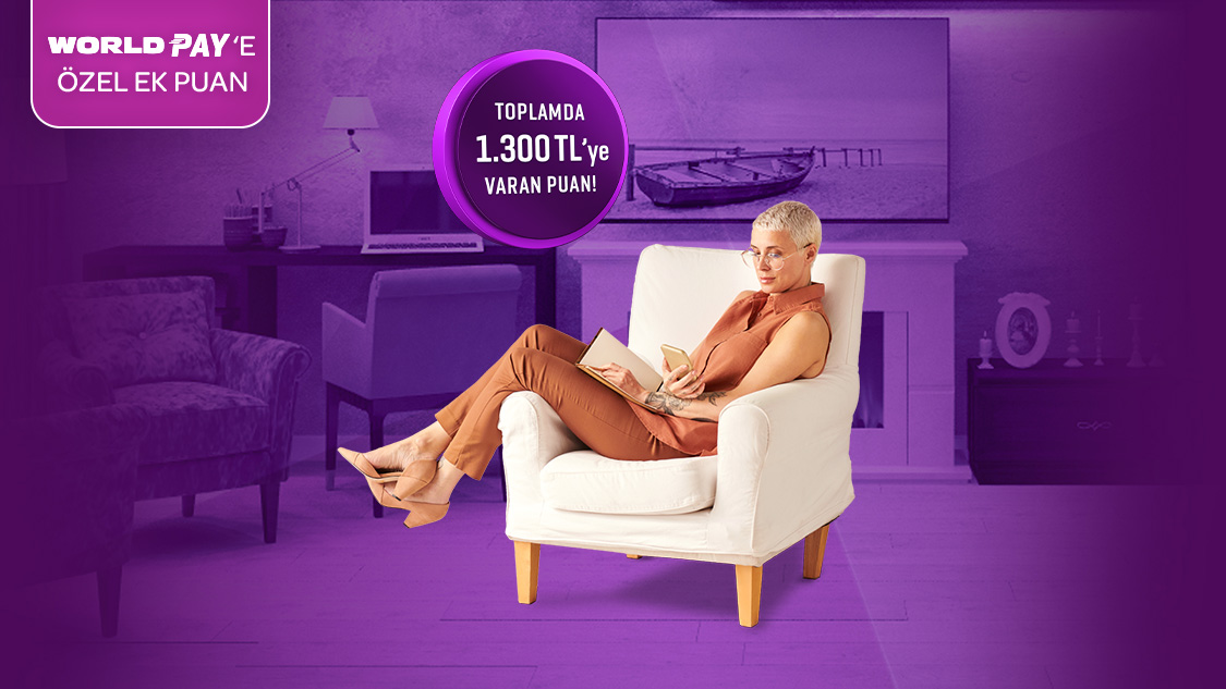 Mobilya sektöründe World Üye İşyerleri’nden tek seferde yapacağınız 30.000 TL ve üzeri harcamalarınıza 1.200 TL, World Pay ile ek 100 TL, toplamda 1.300 TL’ye varan Puan fırsatı!
