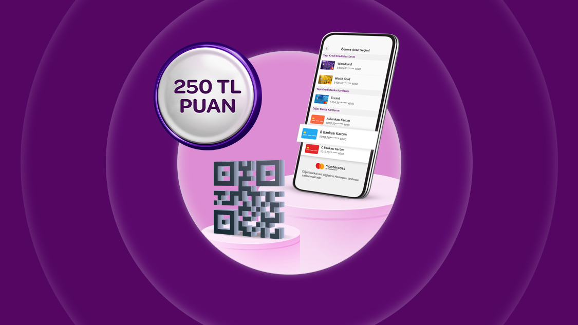 Masterpass hesabınızı World Pay’e ekledikten sonraki ilk TR Karekod harcamanıza 250 TL puan! 