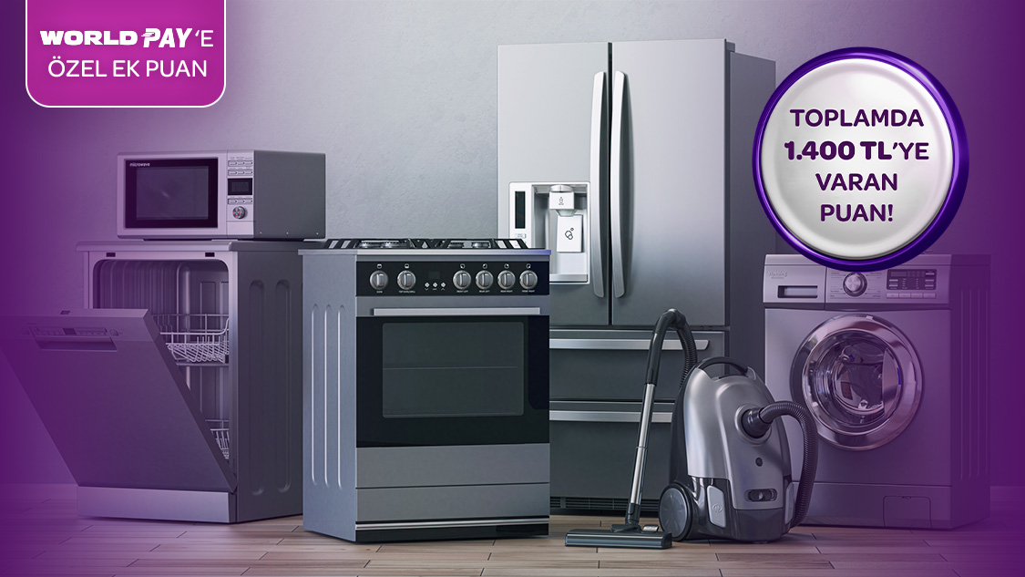 Beyaz eşya sektöründe tek seferde yapılacak harcamalardan 10.000 TL-50.000 TL arasına 600 TL; 50.000 TL ve üzerine 1.300 TL, World Pay’e ek 100 TL Puan!