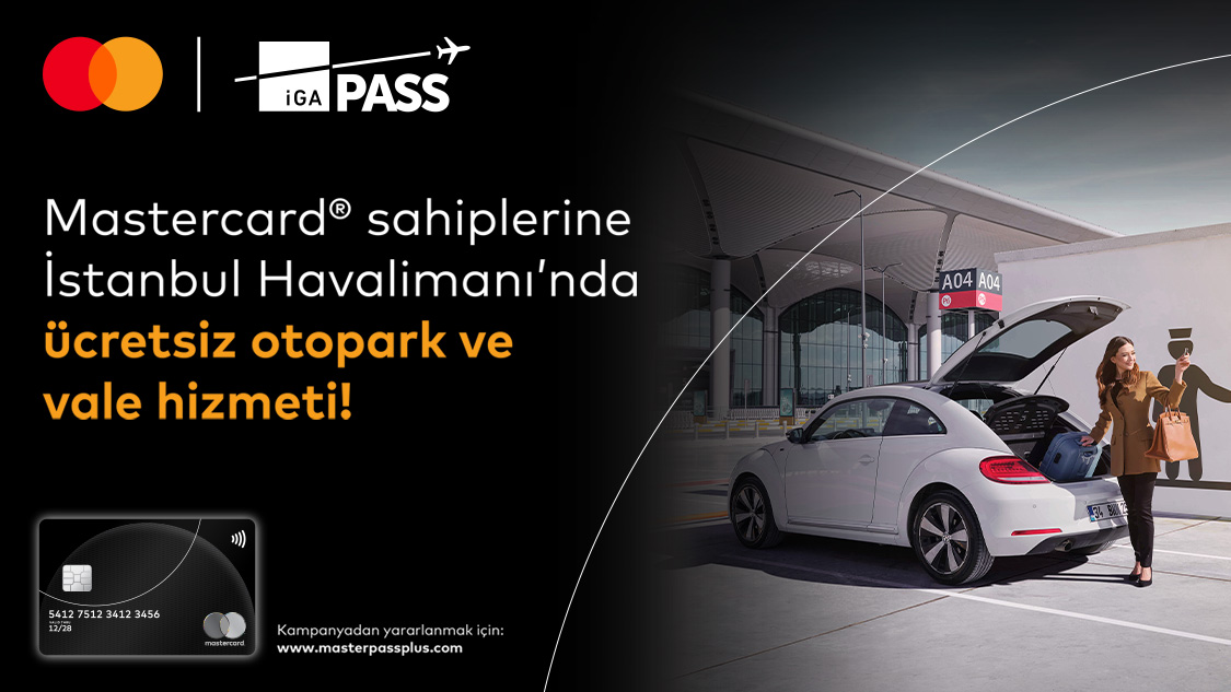 Silver Logolu Mastercard'ınıza özel İstanbul Havalimanı’nda ücretsiz Otopark ve Vale Hizmeti!