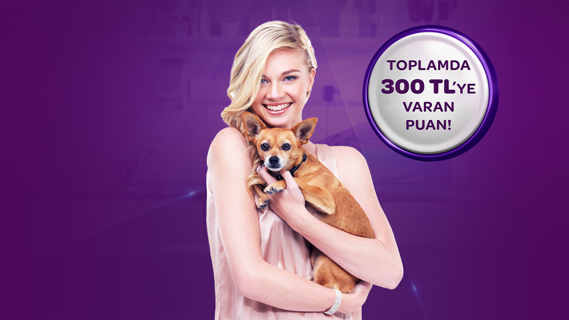 1.500 TL ve üzeri petshop ve veteriner harcamalarınıza 100 TL, toplamda 300 TL puan!