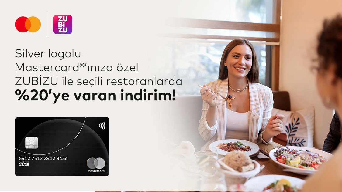 Silver Logolu Mastercard'ınıza özel ZUBİZU anlaşmalı restoranlarda %20'ye varan indirim ayrıcalığı!