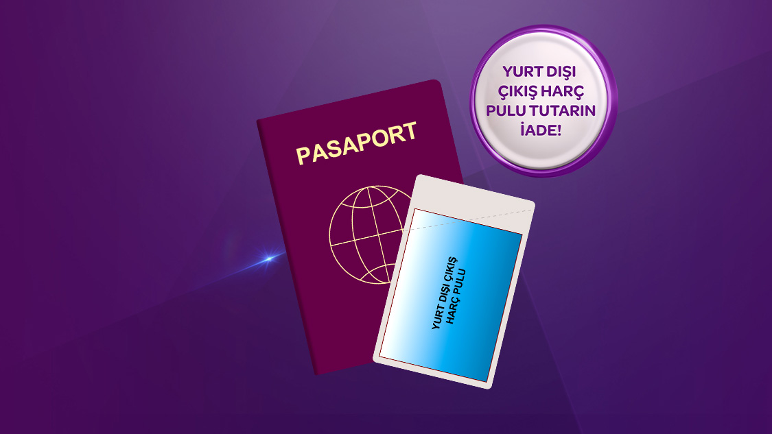 Yurt dışındaki fiziki poslardan toplamda yapacağınız 15.000 TL ve üzeri harcamalarınızda Yurt Dışı Çıkış Harç Pulu tutarınız iade!