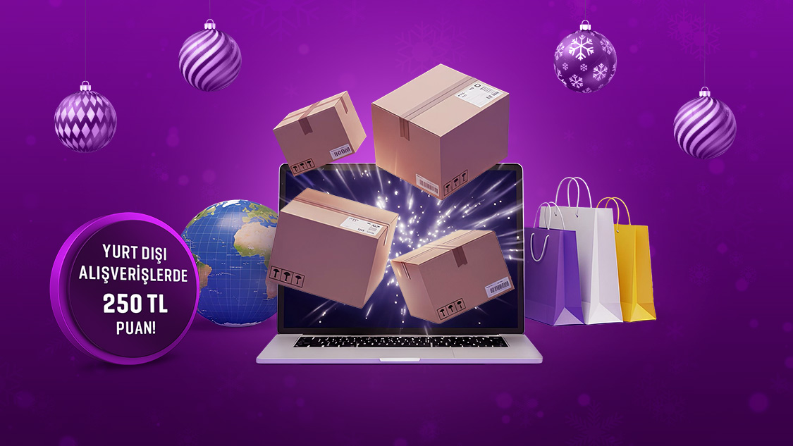 Yeni yıla özel yurt dışı online alışverişlerde 250 TL Puan!